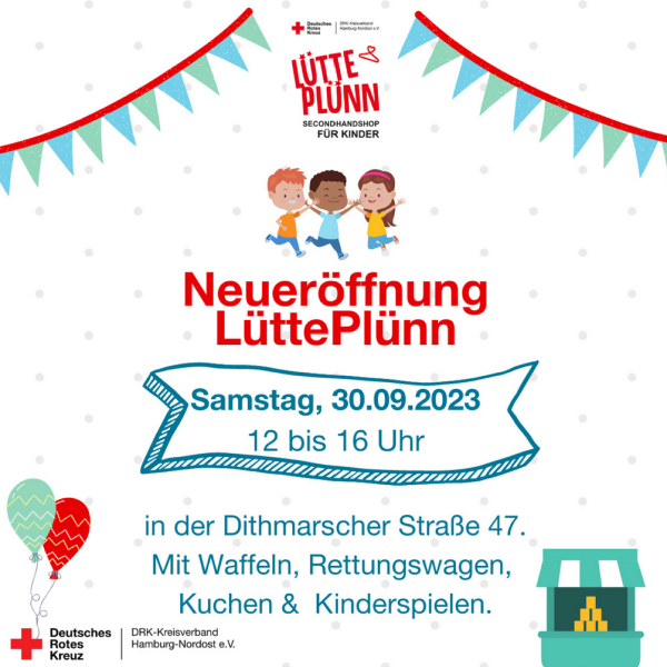 Der Flyer zur Neueröffnung LüttePlünns, lädtzum gemeinsamen Feiern, Waffeln, Kuchenessen und Kinderspielen am Samstag des 30.09.2023 von 12-16 Uhr ein. Auch ein Rettungswagen des DRK wird in der Dithmarscher Straße 47 zu sehen sein.